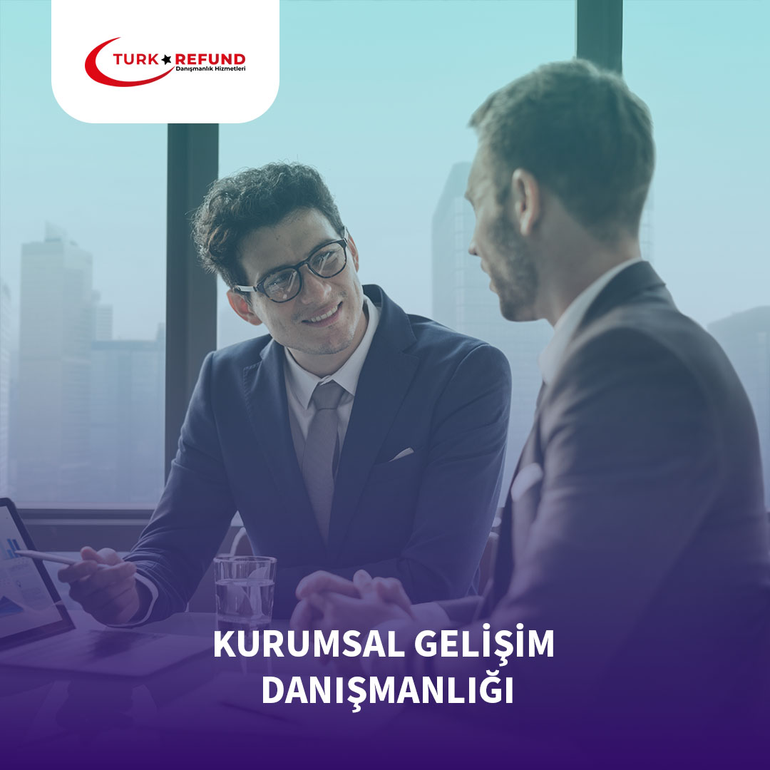 Kurumsal Gelişim Danışmanlığı || Türkrefund